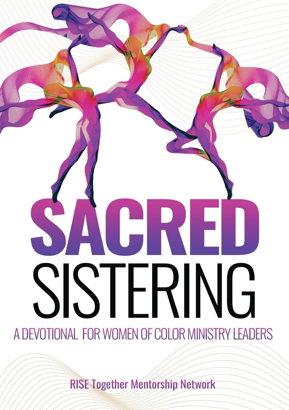 Sacred Sistering - A Devotional for Women of Color Ministry Leaders