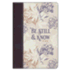 Journal - Be Still and Know PS 46:10 - Floral