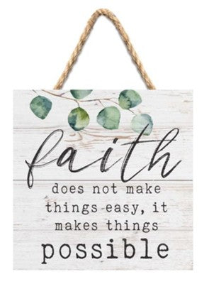 Faith Does Not Make Things Easy, it Makes Things Possible (plague)