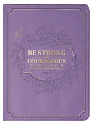 Journal - Zippered - Be Strong and Courageous - Medium Lilac