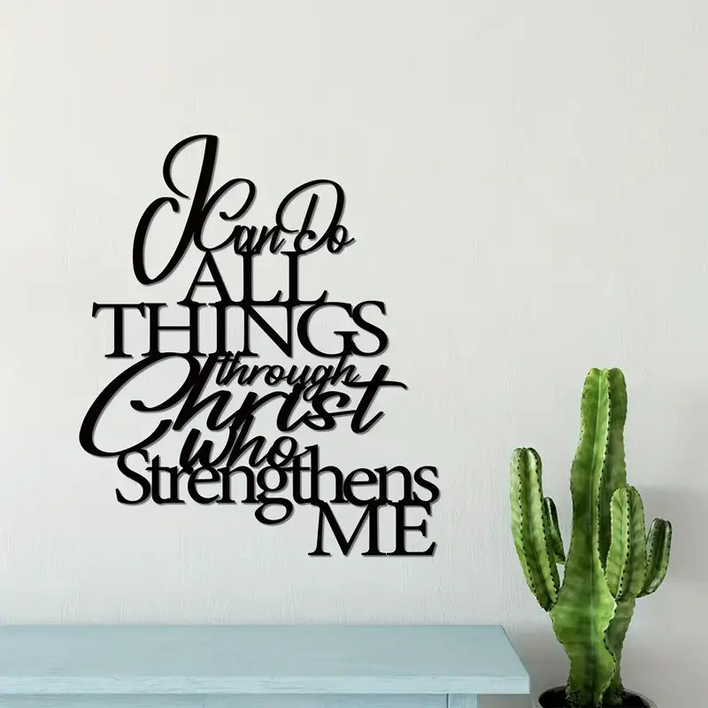 Wall Art - Metal - I Can Do All Things Through Christ Who Gives Me Strength