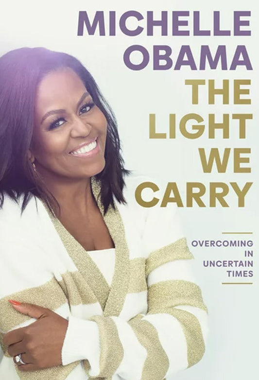 The Light We Carry:  Overcoming in Uncertain Times