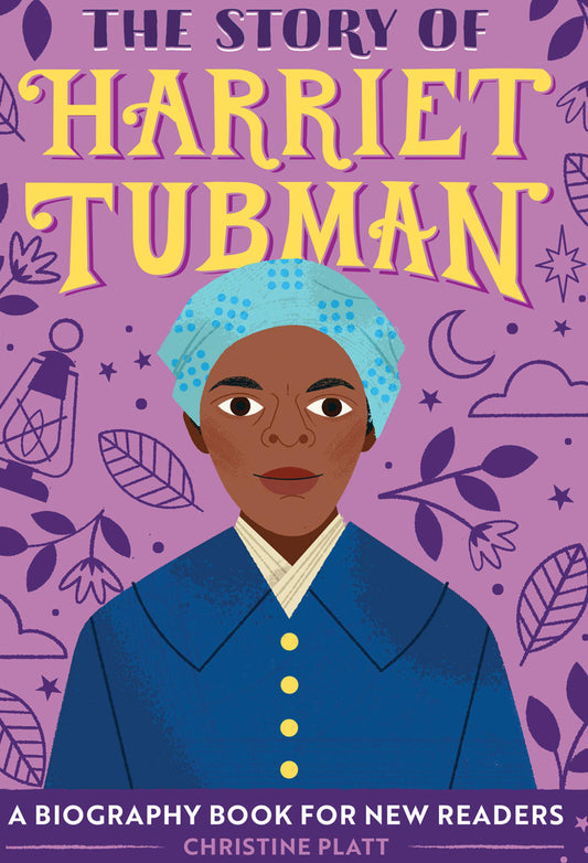The Story of Harriet Tubman: A Biography Book for New Readers (The Story Of: A Biography Series for New Readers)