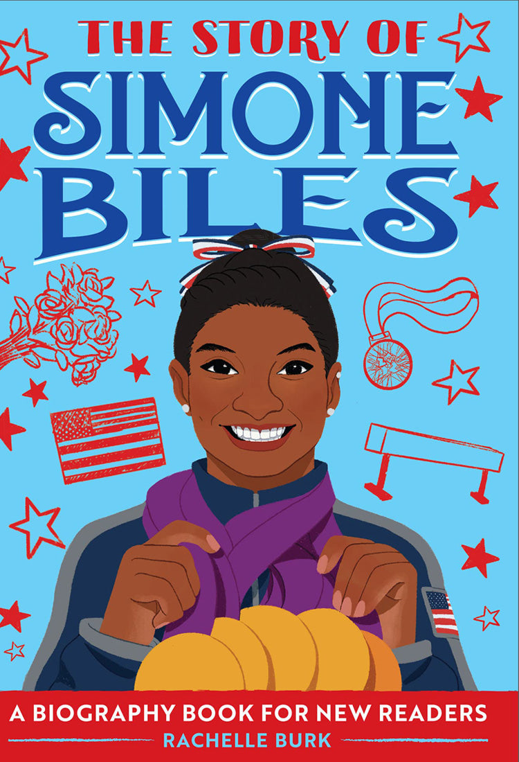 The Story of Simone Biles: A Biography Book for New Readers (The Story Of: A Biography Series for New Readers)